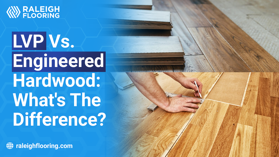 LVP vs. Engineered Hardwood What's the Difference