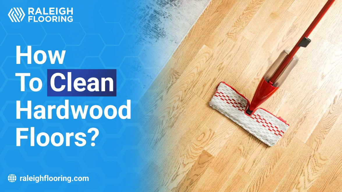 How to Clean Hardwood Floors