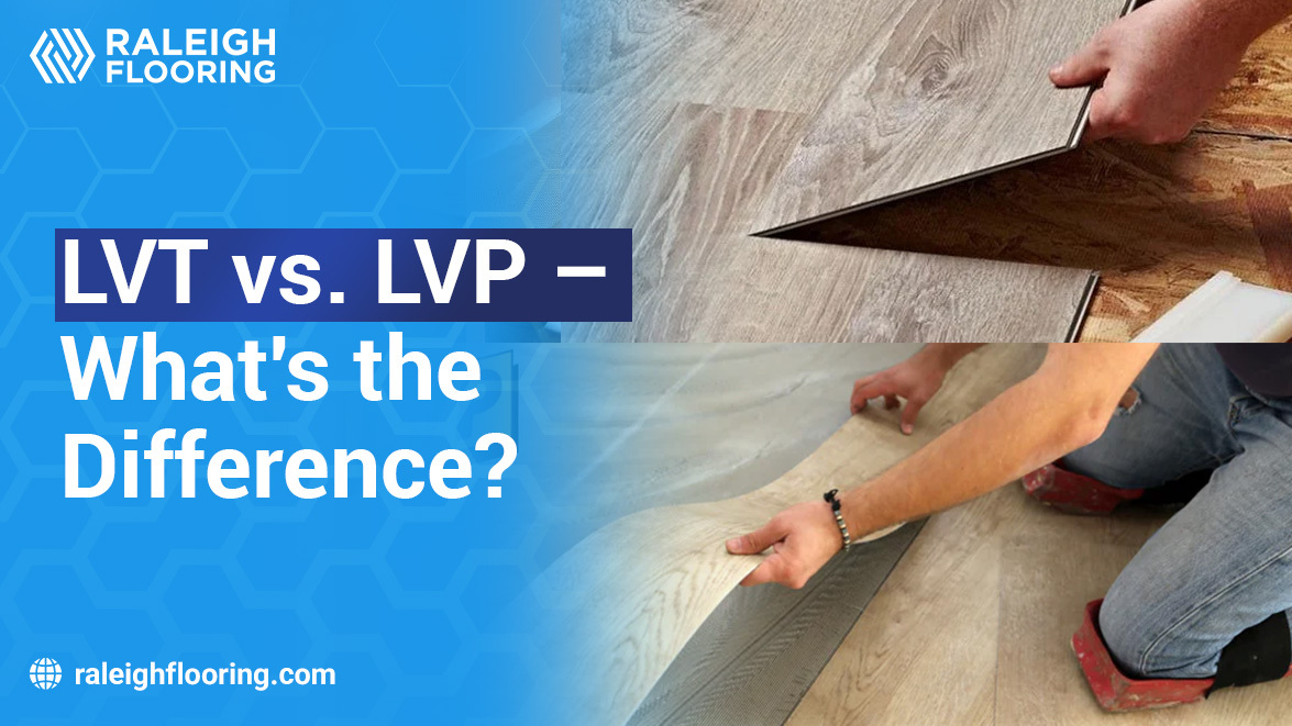 LVT vs. LVP – What's the Difference?