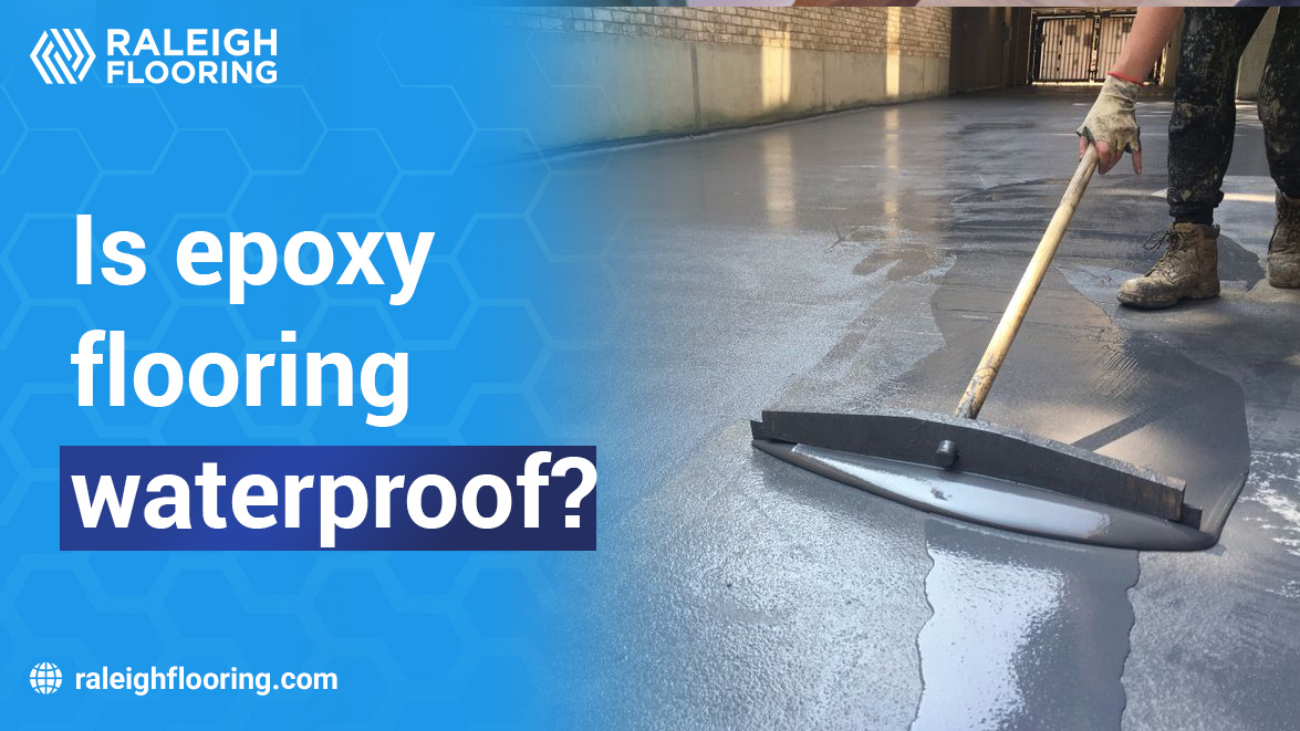 Is Epoxy Flooring Waterproof?
